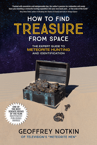 How To Find Treasure From Space by Geoffrey Notkin of "Meteorite Men" NEW Edition - Book